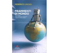 Frammenti di Mondo. Racconti tra Confini Sognati e Rotte Percorse