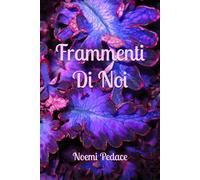 Frammenti di Noi