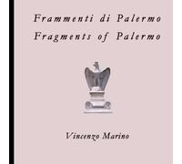 Frammenti di Palermo Fragments of Palermo
