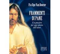 Frammenti di pane. Un pensiero per ogni giorno dell'anno