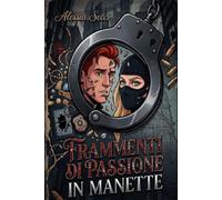 Frammenti di passione: in manette