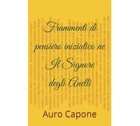 Frammenti di pensiero iniziatico ne: Il Signore degli Anelli