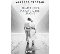 Frammenti di poesia e altre liriche