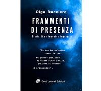 FRAMMENTI DI PRESENZA: Diario di un incontro improprio