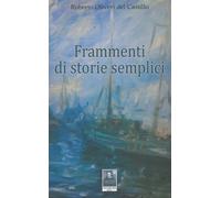 Frammenti di storie semplici - 2014 - Città del Sole Edizioni