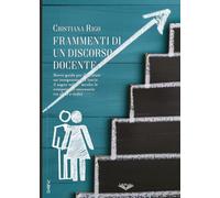 Frammenti di un discorso docente: Competenze del docente (Collana Lifebooks - PubMe)
