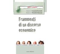 Frammenti di un discorso economico. Pillole di economia e finanza fra e sopra di