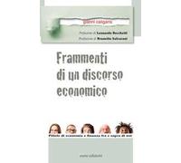 Frammenti di un discorso economico. Pillole di economia e finanza fra e sopra di noi