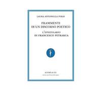 Frammenti di un discorso poetico. L’epistolario di Francesco Petrarca