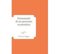 Frammenti di un percorso economico