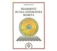 Frammenti di una conoscenza segreta