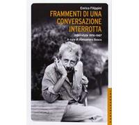 Frammenti di una conversazione interrotta. Interviste 1976-1987