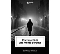 Frammenti di una mente perduta