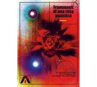 Frammenti di una rosa quantica