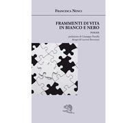 Frammenti di una vita in bianco e nero