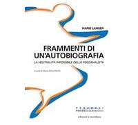 Frammenti di un'autobiografia. La neutralità impossibile dello psicoanalista