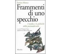 Frammenti di uno specchio. I media e le politiche della postmodernità