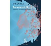 Libri Gaile Inga - Frammenti Di Vetro