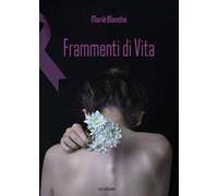 Frammenti di vita