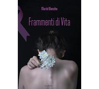 Frammenti di vita