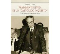 Frammenti di vita di un «cattolico inquieto». Dall'archivio di Romano Paci