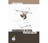 Frammenti di vita per gli altri