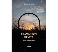 Frammenti di vita. Poesie in rima e brani