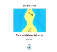 Frammenti dispersi di un io
