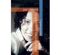 Frammenti e viaggi sonori per chitarra
