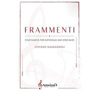 Frammenti. Four dances for euphonium and wind band. Spartito