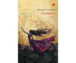 Frammenti [Hardcover] [Jan 31, 2025] Cesaretti, Manuela