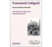 Frammenti indigesti. Temi folclorici negli scritti di Antonio Gramsci