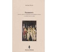 Frammenti italiani, latini con traduzione, vari ghiribizzi vaticani e un brano finale in greco