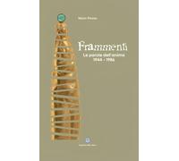 Frammenti. Le parole dell'anima 1944-1986