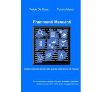 Frammenti mancanti. Dalla notte dei tempi alla quinta estinzione di massa