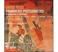 Frammenti postsovietici. Da Samarcanda a Pietroburgo. Uzbekistan-Russia-Bielorussia-Ucraina-Azerbaijan-Georgia. Aprile 2013-ottobre 2013