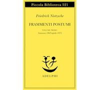 Frammenti postumi. Vol. 1: Autunno 1869-Aprile 1871.
