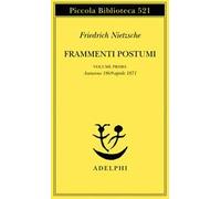 Frammenti postumi. Vol. 1: Autunno 1869-Aprile 1871.