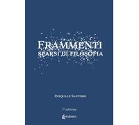 Frammenti sparsi di filosofia - [EBS Print]