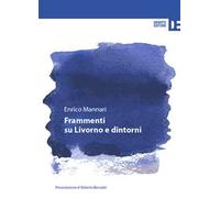 Frammenti su Livorno e dintorni