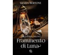 Frammento di Luna: The Glynde Trilogy #1