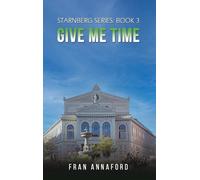 Fran Annaford Starnberg Series: Book 3 - Give Me Time (Copertina rigida)