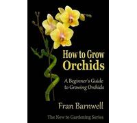 Fran Barnwell How to Grow Orchids (Tascabile)
