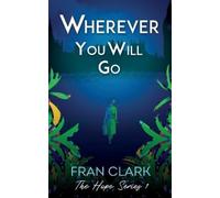 Fran Clark Wherever You Will Go (Tascabile) Hope