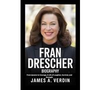 FRAN DRESCHER BIOGRAPHY: From Queens to Courage, A Life of Laughter, Survival, and Strength