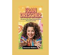 FRAN DRESCHER: The Nanny Who Made Everyone Smile- Biography for kids