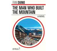 Fran Duino The Man Who Built the Mountain (Tascabile)