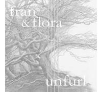 Fran & Flora - Unfurl