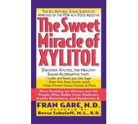 Fran Gare The Sweet Miracle of Xylitol (Copertina rigida)