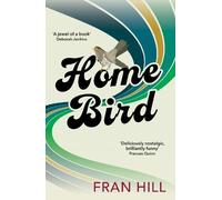 Home Bird: a bittersweet and funny novel based on the author's experience in foster care